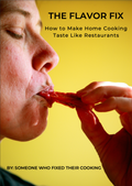How to Make Home Cooking Taste Like Restaurants